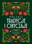 Polskie tradycje i obyczaje. Autor: Chmiel Sylwia. Dadada.pl Okładka książki Polskie tradycje i obyczaje
