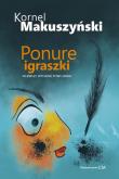 Ponure igraszki. Autor: Kornel Makuszyński. Dadada.pl Okładka książki Ponure igraszki