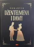 Poradnik dżentelmena i damy. Autor: Zbigniew Hojka. Dadada.pl Okładka książki Poradnik dżentelmena i damy