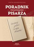 Poradnik początkującego pisarza. Autor: Piotr Kołodziejczak. Dadada.pl Okładka książki Poradnik początkującego pisarza