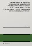 Okładka książki Postępowania w sprawach wynikających bezpośrednio z postępowań upadłościowych i ściśle z nimi powiązanych w europejskim prawie procesowym cywilnym i u