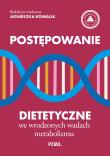 Okładka książki Postępowanie dietetyczne we wrodzonych wadach metabolizmu