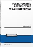 Okładka książki Postępowanie egzekucyjne w administracji