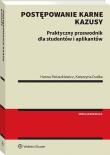 Postępowanie karne. Metodyka rozwiązywania kazusów dla studentów i aplikantów. Autor: Dudka Katarzyna, Paluszkiewicz Hanna. Dadada.pl Okładka książki Postępowanie karne. Metodyka rozwiązywania kazusów dla studentów i aplikantów