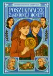 Poszukiwacze zaginionej monety. Autor: Agnieszka Rautman-Szczepańska. Dadada.pl Okładka książki Poszukiwacze zaginionej monety