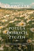Potęga dobrych życzeń. Autor: Krawczyk Agnieszka. Dadada.pl Okładka książki Potęga dobrych życzeń