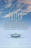 Potęga podświadomości (wydanie nowe uzupełnione). Autor: Joseph Murphy. Dadada.pl Okładka książki Potęga podświadomości (wydanie nowe uzupełnione)