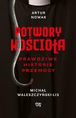 Okładka książki Potwory Kościoła. Prawdziwe historie przemocy