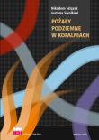 Pożary podziemne w kopalniach. Autor: Nikodem Szlązak, Justyna Swolkień. Dadada.pl Okładka książki Pożary podziemne w kopalniach