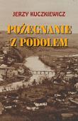 Okładka książki Pożegnanie z Podolem