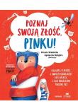 Poznaj swoją złość, Pinku! Książka o złości.... Autor: Urszula Młodnicka, Agnieszka Waligóra. Dadada.pl Okładka książki Poznaj swoją złość, Pinku! Książka o złości...