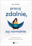 Okładka książki Pracuj zdalnie, żyj normalnie - uszkodzone