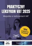 Praktyczny Leksykon VAT 2025. Autor:   Praca zbiorowa. Dadada.pl Okładka książki Praktyczny Leksykon VAT 2025