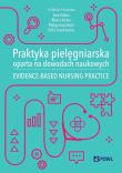 Praktyka pielęgniarska oparta na dowodach naukowych. Autor: Ewa Kobos, Kózka Maria, Małgorzata Bała, Zofia Si. Dadada.pl Okładka książki Praktyka pielęgniarska oparta na dowodach naukowych