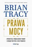 Prawa mocy. Wykorzystaj ponadczasowe prawdy i zdobądź wszystko, czego pragniesz. Autor: Brian Tracy. Dadada.pl Okładka książki Prawa mocy. Wykorzystaj ponadczasowe prawdy i zdobądź wszystko, czego pragniesz