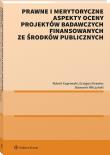 Okładka książki Prawne i merytoryczne aspekty oceny projektów badawczych finansowanych ze środków publicznych