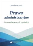 Okładka książki Prawo administracyjne - zarys podstawowych...