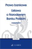 Okładka książki Prawo bankowe. Ustawa o Narodowym Banku Polskim wyd. 40
