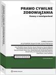 Okładka książki Prawo cywilne – cześć ogólna i zobowiązania. Kazusy z rozwiązaniami