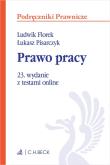 Prawo pracy z testami online. Autor: prof. dr hab. Ludwik Florek, prof. dr hab. Łukasz Pisarczyk. Dadada.pl Okładka książki Prawo pracy z testami online