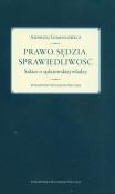 Prawo. Sędzia. Sprawiedliwość. Szkice o sędziowskiej władzy. Autor: Gomułowicz Andrzej. Dadada.pl Okładka książki Prawo. Sędzia. Sprawiedliwość. Szkice o sędziowskiej władzy