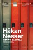Prawy zabójca. Autor: Nesser Håkan. Dadada.pl Okładka książki Prawy zabójca