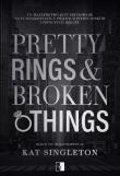 Pretty Rings & Broken Things. Black Tie Billionaires. Tom 2. Autor: Kat Singleton. Dadada.pl Okładka książki Pretty Rings & Broken Things. Black Tie Billionaires. Tom 2