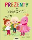 Okładka książki Prezenty od Wdzięczności. Prezenty od emocji