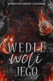 Wedle woli jego. Autor: Katarzyna Kasmat - Łyskaniuk. Dadada.pl Okładka książki Wedle woli jego