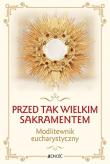 Przed tak wielkim Sakramentem. Autor: Hubert Wołącewicz. Dadada.pl Okładka książki Przed tak wielkim Sakramentem