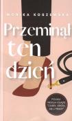 Przeminął ten dzień. Autor: Monika Koszewska. Dadada.pl Okładka książki Przeminął ten dzień