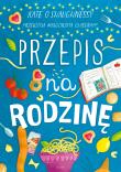Przepis na rodzinę. Autor: Kate O’Shaughnessy. Dadada.pl Okładka książki Przepis na rodzinę