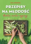 Przepisy na młodość Dieta anty-aging w.3. Autor: Agata Lewandowska. Dadada.pl Okładka książki Przepisy na młodość Dieta anty-aging w.3