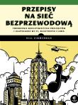 Okładka książki Przepisy na sieć bezprzewodową. Tworzenie rzeczywistych projektów i ulepszanie Wi-Fi, Bluetooth i LoRa