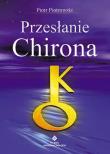 Przesłanie Chirona. Autor: Piotr Piotrowski. Dadada.pl Okładka książki Przesłanie Chirona