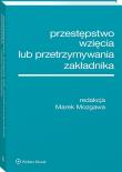 Okładka książki Przestępstwo wzięcia lub przetrzymywania zakładnika
