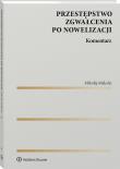 Przestępstwo zgwałcenia po nowelizacji. Komentarz. Autor: Małecki Mikołaj. Dadada.pl Okładka książki Przestępstwo zgwałcenia po nowelizacji. Komentarz