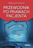 Przewodnik po prawach pacjenta. Autor: Małgorzata Paszkowska. Dadada.pl Okładka książki Przewodnik po prawach pacjenta
