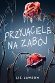 Przyjaciele na zabój. Autor: Liz Lawson. Dadada.pl Okładka książki Przyjaciele na zabój