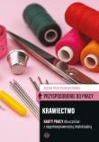 Przysposobienie do pracy. Krawiectwo. Karty pracy. Autor: Joanna Hryń, Krystyna Rapiej. Dadada.pl Okładka książki Przysposobienie do pracy. Krawiectwo. Karty pracy