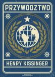 Przywództwo. Sześć studiów nad strategią światową. Autor: Henry Kissinger. Dadada.pl Okładka książki Przywództwo. Sześć studiów nad strategią światową