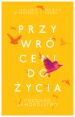 Przywróceni do życia. Pokonać samobójstwo. Duże Litery. Autor: Witkowska Halszka, Monika Tadra. Dadada.pl Okładka książki Przywróceni do życia. Pokonać samobójstwo. Duże Litery