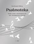 Okładka książki Psalmoteka. Biblijne inspiracje do dobrego życia
