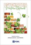 Psychiatria środowiskowa. Autor: Andrzej Cechnicki, Jacek Wciórka. Dadada.pl Okładka książki Psychiatria środowiskowa