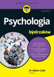 Psychologia dla bystrzaków. Autor: Adam Cash. Dadada.pl Okładka książki Psychologia dla bystrzaków