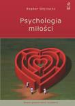 Psychologia miłości (wyd. 5 nowe poszerzone). Autor: Bogdan Wojciszke. Dadada.pl Okładka książki Psychologia miłości (wyd. 5 nowe poszerzone)