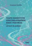 Pułapki diagnostyczne oznaczania hormonów, białek i przeciwciał. Autor: Sztefko Krystyna. Dadada.pl Okładka książki Pułapki diagnostyczne oznaczania hormonów, białek i przeciwciał