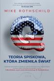 Q. Teoria spiskowa, która zmieniła świat - uszkodzone. Autor: Mike Rothschild. Dadada.pl Okładka książki Q. Teoria spiskowa, która zmieniła świat - uszkodzone