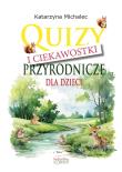 Quizy i ciekawostki przyrodnicze dla dzieci. Autor: Michalec Katarzyna. Dadada.pl Okładka książki Quizy i ciekawostki przyrodnicze dla dzieci