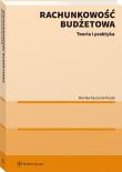Rachunkowość budżetowa. Teoria i praktyka. Autor: dr Monika Kaczurak-Kozak. Dadada.pl Okładka książki Rachunkowość budżetowa. Teoria i praktyka